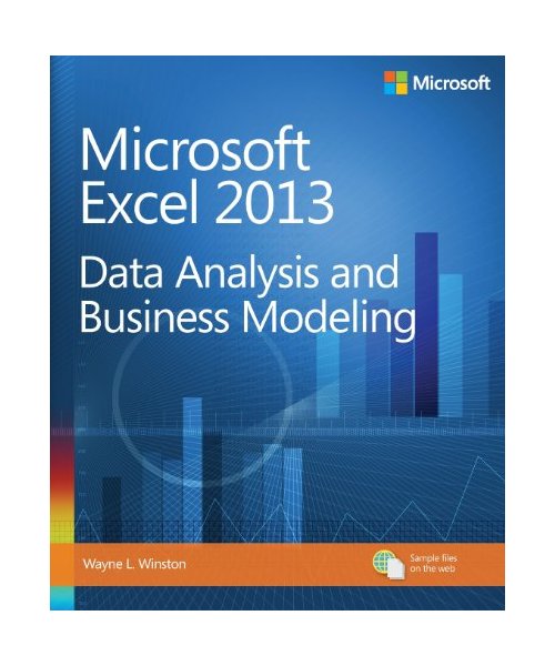 Microsoft Excel 2013 Data Analysis and Business Modeling