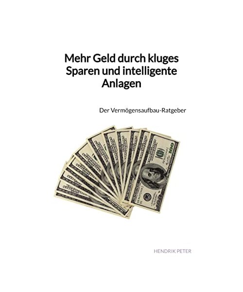 Mehr Geld durch kluges Sparen und intelligente Anlagen
