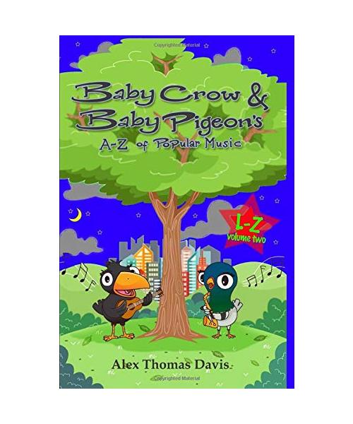 Baby Crow & Baby Pigeon's A-Z Of Popular Music: Volume Two L-Z