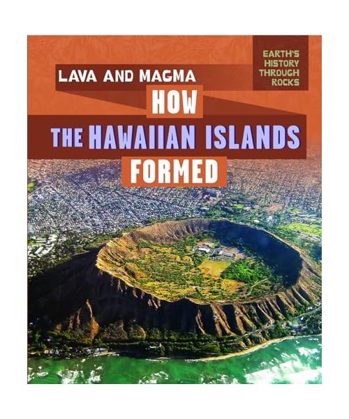 Lava and Magma: How the Hawaiian Islands Formed