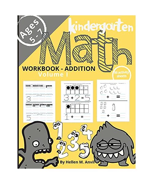 Kindergarten Math Addition Workbook Age 5-7: -- Math Workbooks for Kindergarteners 1st Grade Math Workbooks Math book for Learning Numbers, Place ... & Worksheets Homeschool Activities Book