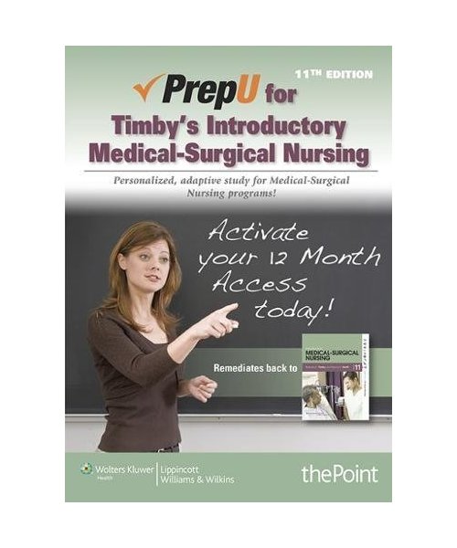 PrepU for Timby's Introductory Medical-Surgical Nursing, Package Sales Only