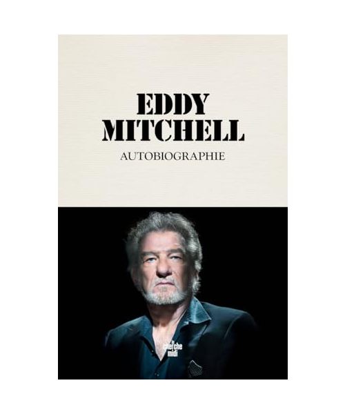 Autobiographie - Eddy Mitchell