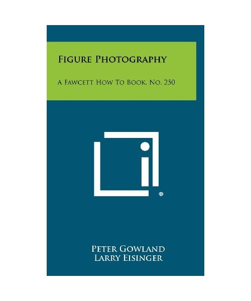 Figure Photography: A Fawcett How To Book, No. 250