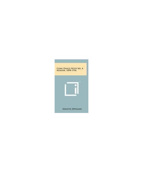 Come Dance with Me, a Memoir, 1898-1956