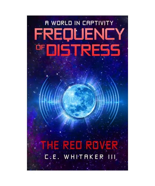 The Red Rover: Frequency Of Distress (The Rover Series Universe, Band 5)