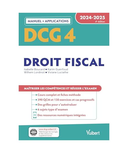 DCG 4 - Droit fiscal : Manuel et Applications 2024-2025: Maîtriser les compétences et réussir l'examen