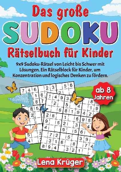 Das große Sudoku Rätselbuch für Kinder ab 8 Jahren
