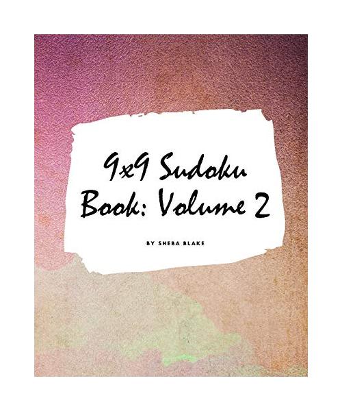 9x9 Sudoku Puzzle Book: Volume 2 (Large Softcover Puzzle Book for Teens and Adults)