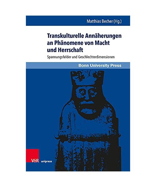 Transkulturelle Annäherungen an Phänomene von Macht und Herrschaft
