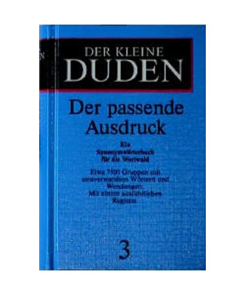 Duden. Der kleine Duden. Der passende Ausdruck.