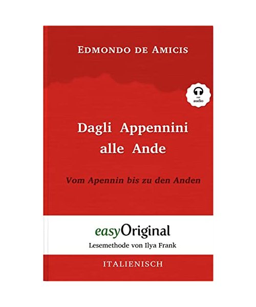 Dagli Appennini alle Ande / Vom Apennin bis zu den Anden (Buch + Audio-CD) - Lesemethode von Ilya Frank - Zweisprachige Ausgabe Italienisch-Deutsch