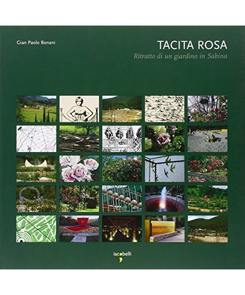 Tacita rosa. Ritratto di un giardino in Sabina
