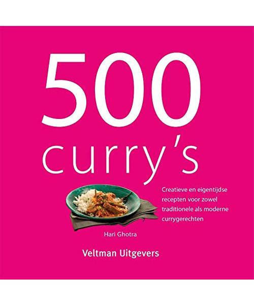 500 curry's: creatieve en eigentijdse recepten voor zowel traditionele als moderne currygerechten