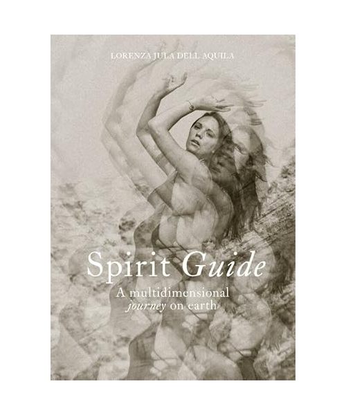 Spirit Guide: A multidimensional journey on earth
