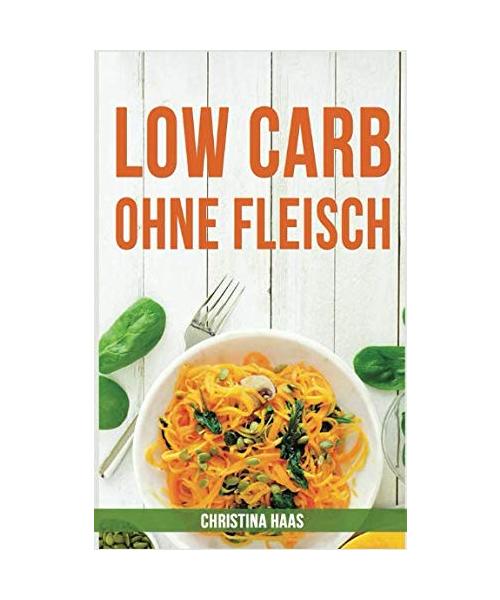 Low Carb ohne Fleisch