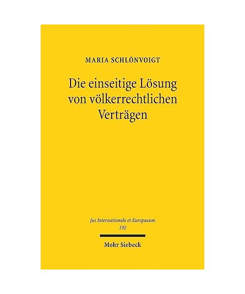 Die einseitige Lösung von völkerrechtlichen Verträgen