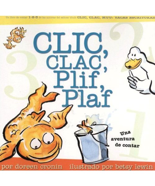 Clic, Clac, Plif, Plaf: Una Aventura de Contar