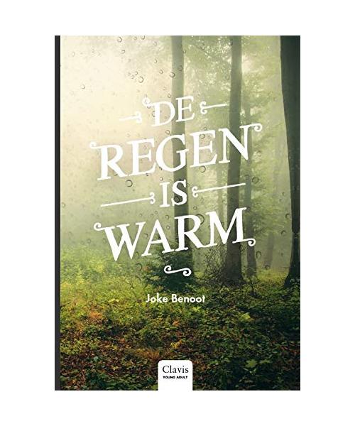De regen is warm (Clavis Young adult)
