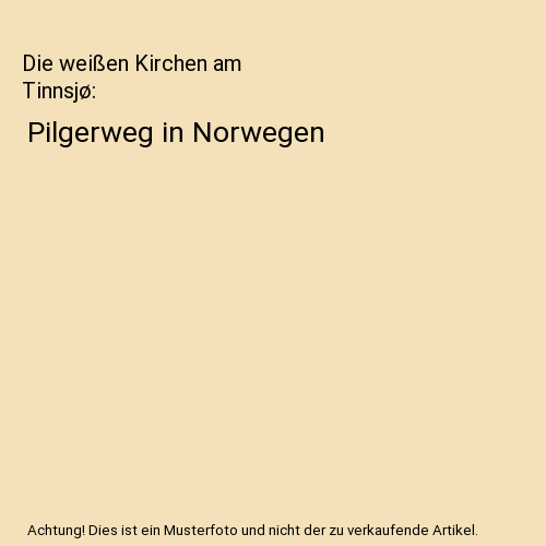 Die weißen Kirchen am Tinnsjø