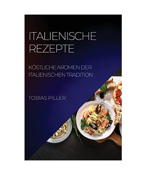 ITALIENISCHE REZEPTE