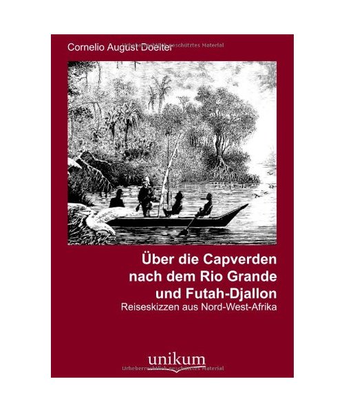 Über die Capverden nach dem Rio Grande und Futah-Djallon