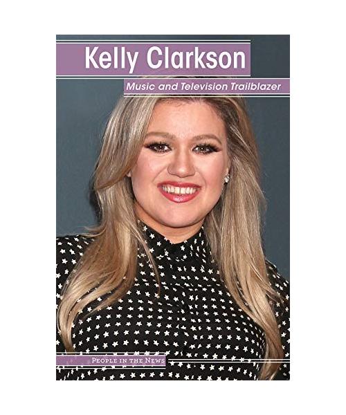 Kelly Clarkson: Music and Television Trailblazer