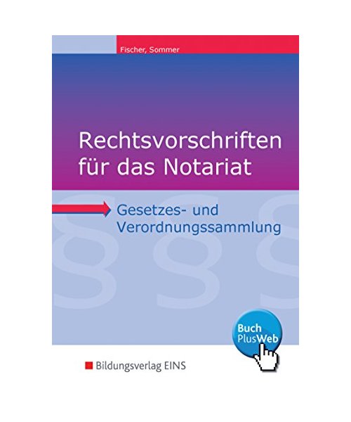 Rechtsvorschriften für das Notariat. Schülerband