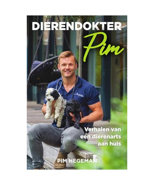 Dierendokter Pim: verhalen van een dierenarts aan huis
