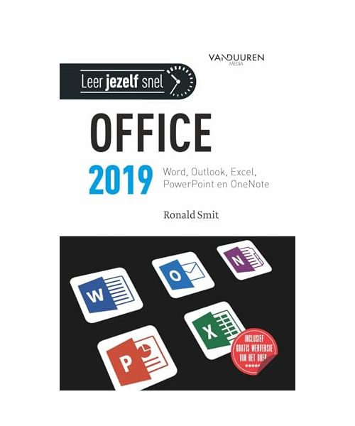 Microsoft Office 2019: Voor Office 2019 en Office 365 (Leer jezelf snel)