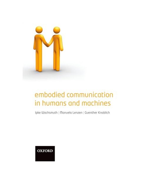 Embodied Communication in Humans and Machines
