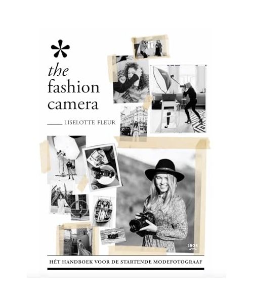 The fashion camera: hét handboek voor de startende modefotograaf