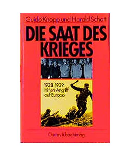 Die Saat des Krieges: 1938-1939 Hitlers Angriff auf Europa