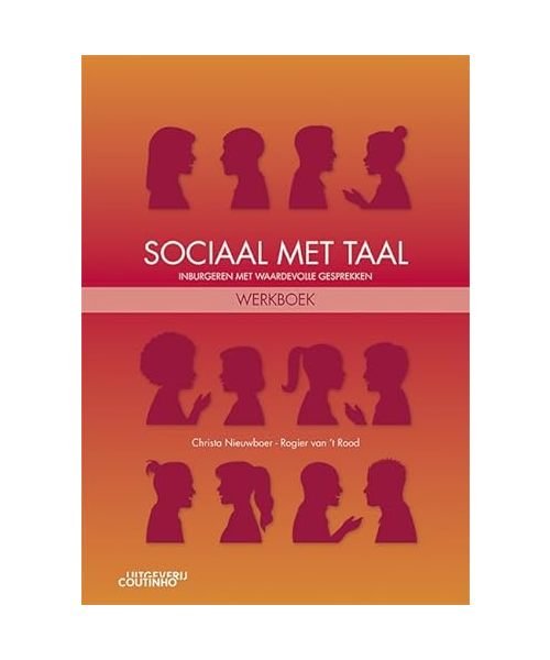 Sociaal met taal werkboek: Inburgeren met waardevolle gesprekken