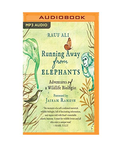 Running Away from Elephants: The Adventures of a Wildlife Biologist