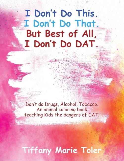 I Don't Do This.  I Don't Do That.  But Best of All, I Don't Do Dat.