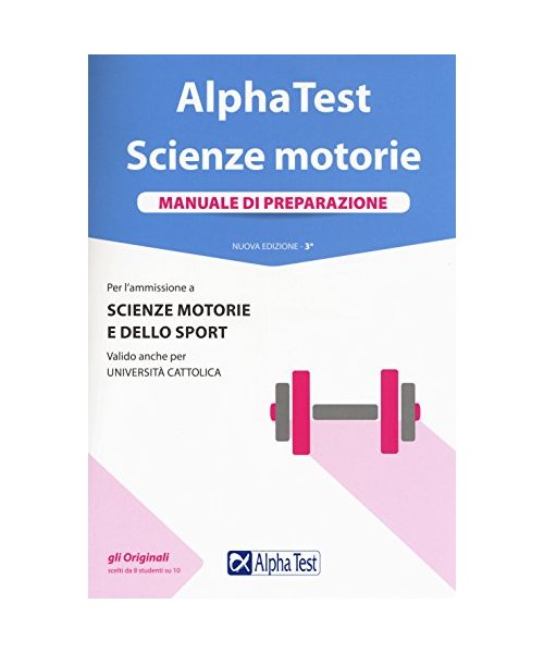 Alpha Test. Scienze motorie. Manuale di preparazione. Nuova ediz. Con Contenuto digitale per accesso on line