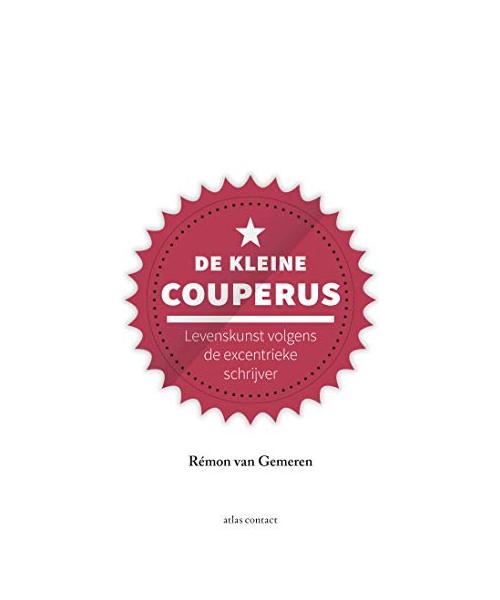 De kleine Couperus: levenskunst volgens de excentrieke schrijver (Kleine boekjes - grote inzichten)