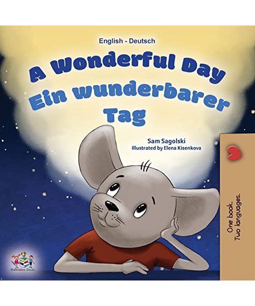 A Wonderful Day (English German Bilingual Children's Book)
