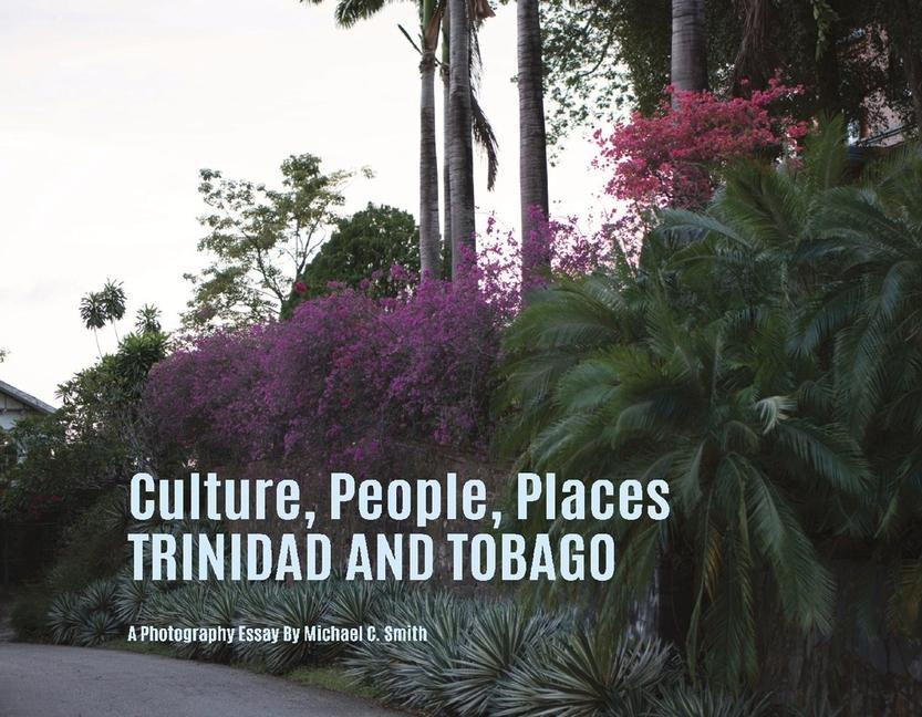 Culture, People, Palaces Trinidad and Tobago