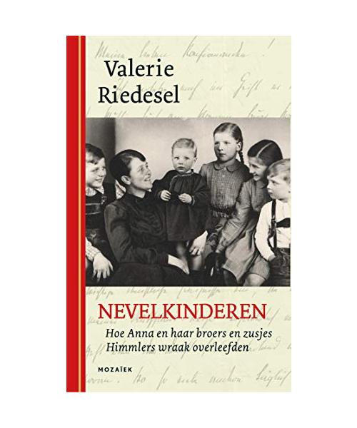 Nevelkinderen: hoe Anna en haar broers en zusjes Himmlers wraak overleefden