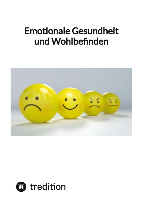 Emotionale Gesundheit und Wohlbefinden