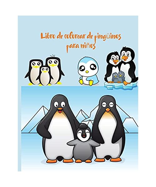 Libro de colorear de pingüinos para niños: libro de colorear lindo y fácil para niños pequeños y niños (libro de colorear para niños)