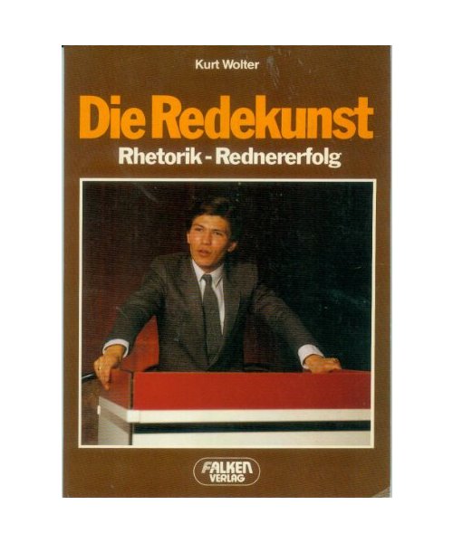Redekunst, Redetechnik, Rednererfolg.