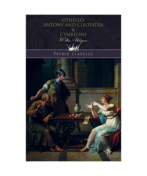 Othello, Antony and Cleopatra & Cymbeline