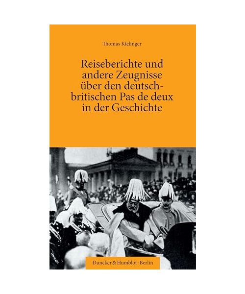 Reiseberichte und andere Zeugnisse über den deutsch-britischen Pas de deux in der Geschichte.
