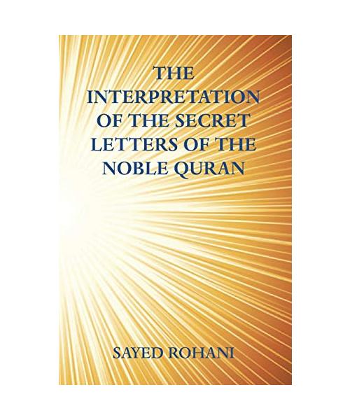 The Interpretation of the Secret Letters of the Noble Quran