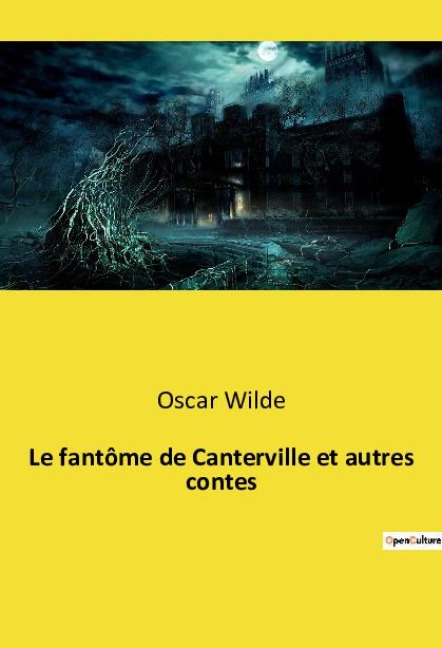 Le fantôme de Canterville et autres contes