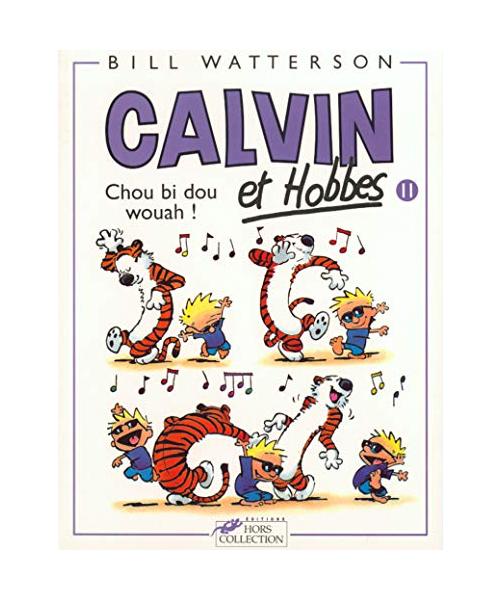 Calvin et Hobbes, tome 11 : Chou bi dou wouah !: Calvin & Hobbes 11/Chou Bi Dou Wouah !