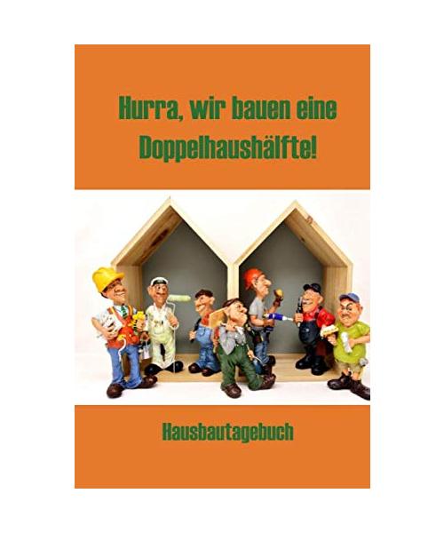 Hurra, wir bauen eine Doppelhaushälfte! Hausbautagebuch
